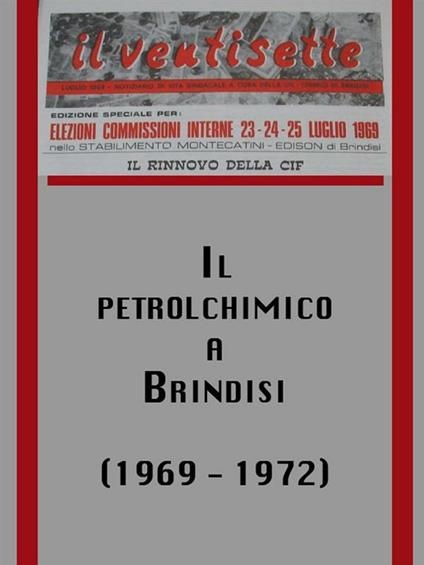 Il petrolchimico a Brindisi (1969 - 1972) - Tatiana Schirinzi - ebook