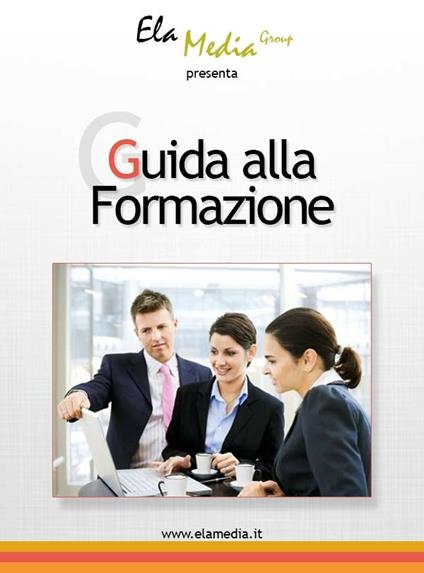 Guida alla formazione - Elamedia Group Srls - ebook