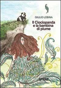 Il Ciociopanda e la bambina di piume - Giulio Lobina - copertina