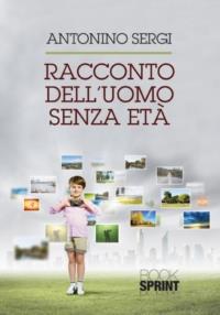 Racconto dell'uomo senza età - Antonino Sergi - copertina