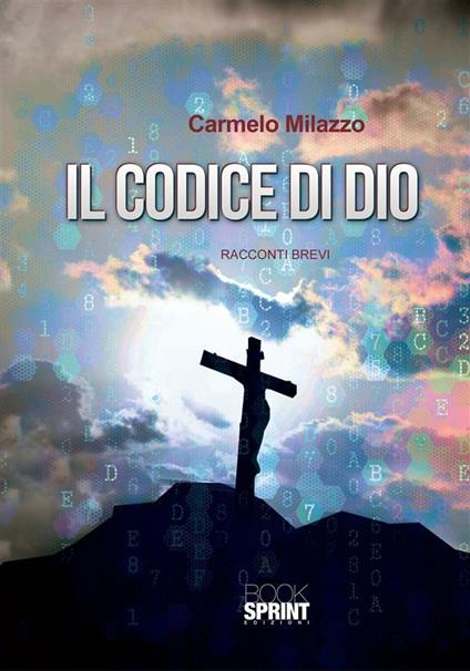 Il codice di Dio - Carmelo Milazzo - ebook