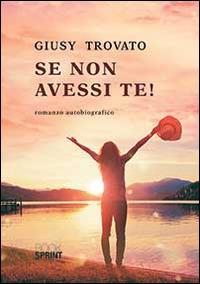 Se non avessi te! - Giusy Trovato - copertina