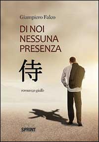 Di noi nessuna presenza - Giampiero Falco - copertina