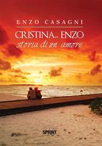 Cristina... Enzo. Storia di un amore