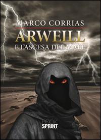Arweill e l'ascesa del male - Marco Corrias - copertina