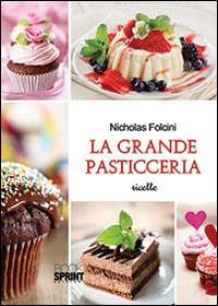 La grande pasticceria - Nicholas Folcini - copertina