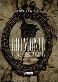 Grimonio di una strega vampira. La morte la sua compagna - Marisa Mancinella - copertina