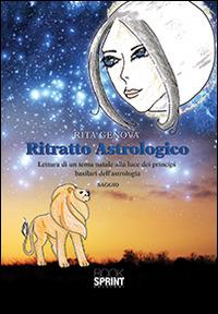 Ritratto astrologico. Lettura di un tema natale alla luce dei principi basilari dell'astrologia - Rita Genova - copertina