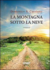 La montagna sotto la neve - Domenico Antonio Cassiano - copertina