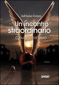 Un incontro straordinario - Adriano Greco - copertina