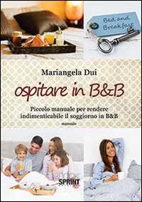 Ospitare in B&B - Mariangela Dui - copertina