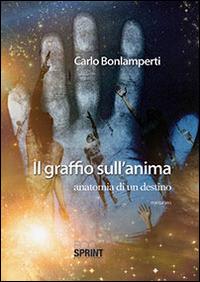 Il graffio sull'anima - Carlo Bonlamperti - copertina