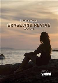 Erase and revive - Caterina Tropea - ebook
