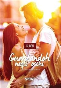 Guardandoti negli occhi - Guben - ebook