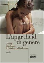 L'apartheid di genere. Come cambiare il destino delle donne