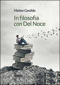 In filosofia con Del Noce - Matteo Candido - copertina