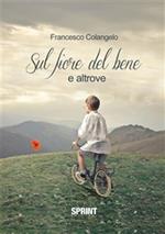 Sul fiore del bene e altrove