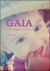 Gaia... Il viaggio continua - Laura Virgini - copertina