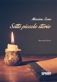 Sette piccole storie - Massimo Zona - ebook