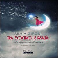 Tra sogno e realtà - Silvia Gironi - copertina