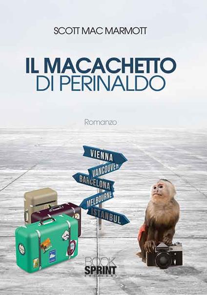 Il macachetto di Perinaldo - Scott MacMarmott - copertina