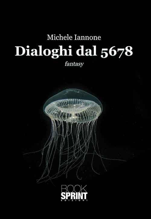 Dialoghi dal 5678 - Michele Iannone - copertina