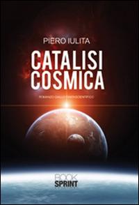 Catalisi cosmica - Piero Iulita - copertina