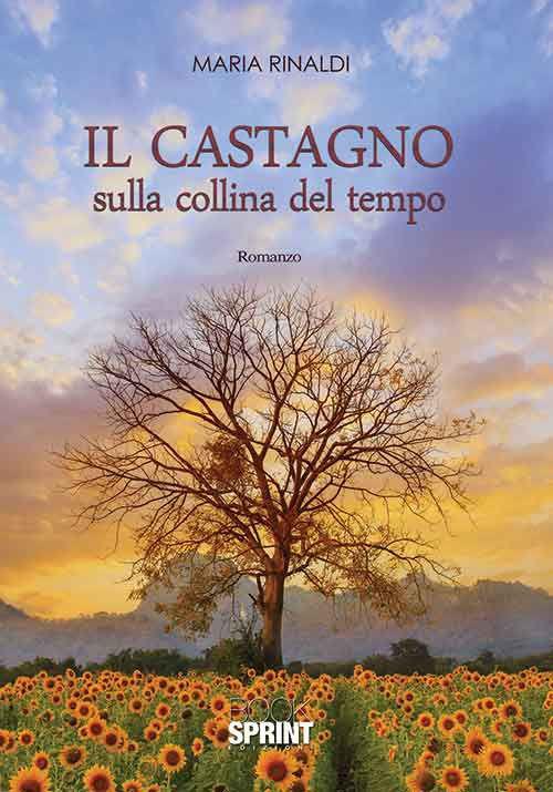 Il castagno sulla collina del tempo - Maria Rinaldi - copertina