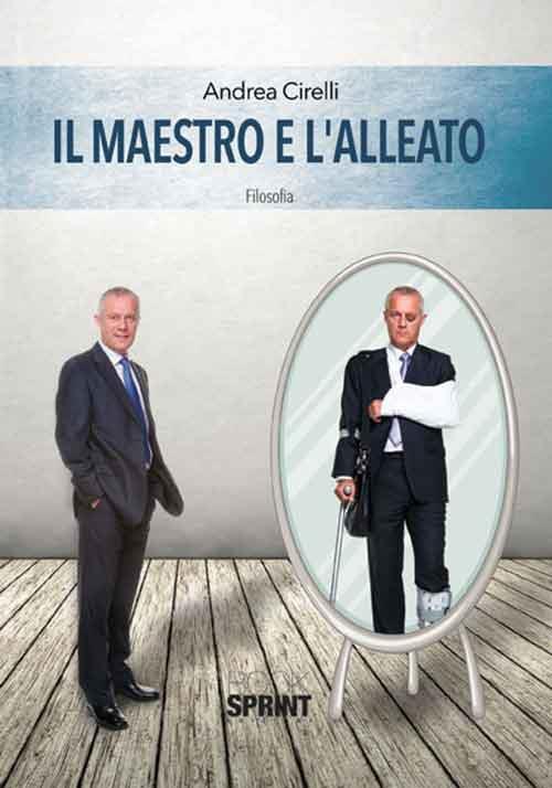 Il maestro e l'alleato - Andrea Cirelli - copertina