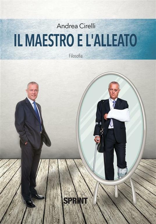 Il maestro e l'alleato - Andrea Cirelli - ebook