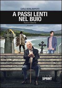 A passi lenti nel buio - Carlo Bonlamperti - copertina