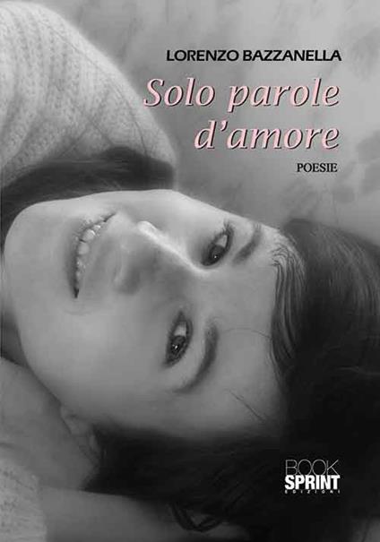 Solo parole d'amore - Lorenzo Bazzanella - copertina