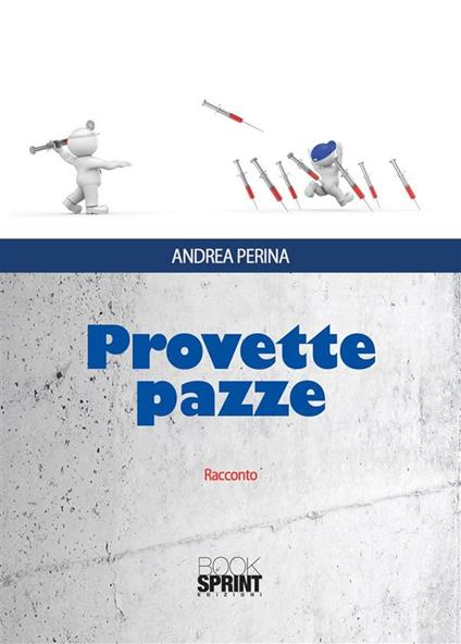 Provette pazze - Andrea Perina - ebook