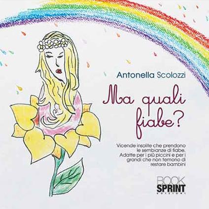 Ma quali fiabe? - Antonella Scolozzi - copertina