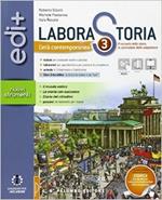 Laborastoria edi+. Per la Scuola media. Con e-book. Con espansione online. Vol. 3: L'età contemporanea