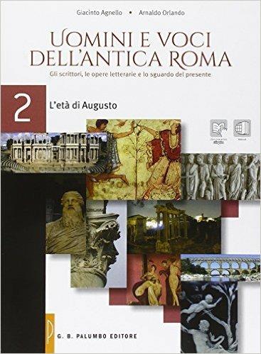  Uomini e voci dell'antica Roma. Con e-book. Con espansione online. Vol. 2: L'età di Augusto