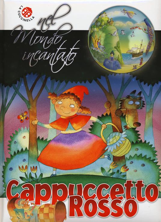 Cappuccetto Rosso di Charles Perrault. Nel mondo incantato - Filippo Brunello,Gabriele Clima - copertina