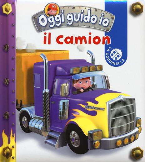 Il camion. Oggi guido io - Nathalie Bélineau,Emilie Beaumont - copertina