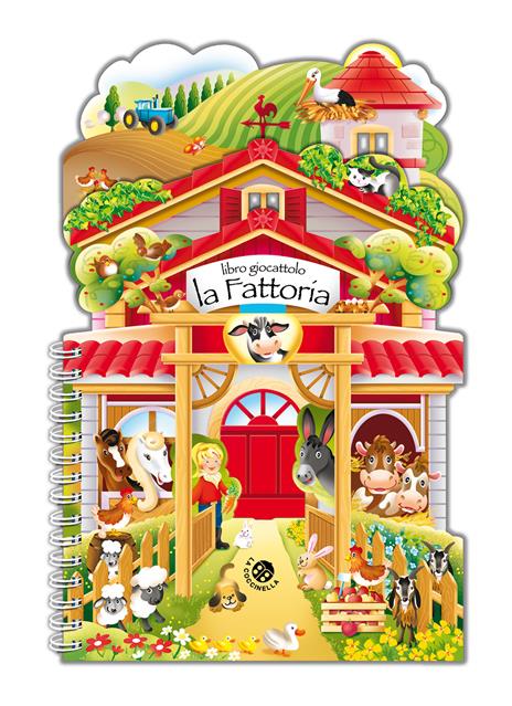 La fattoria. Libro giocattolo. Ediz. a colori - Elena Gornati - copertina