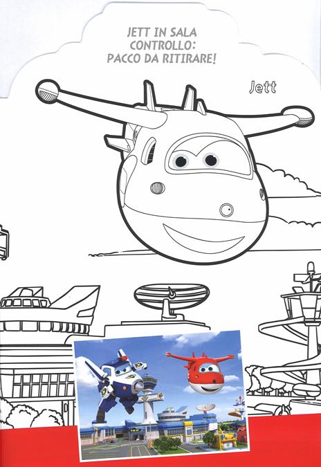 Oggi si vola. Jett e i suoi amici. Colora con noi. Super Wings. Ediz. illustrata - 5