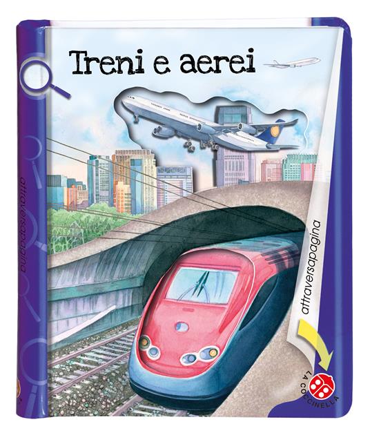 Treni e aerei. Ediz. a colori - Mirella Monesi - copertina