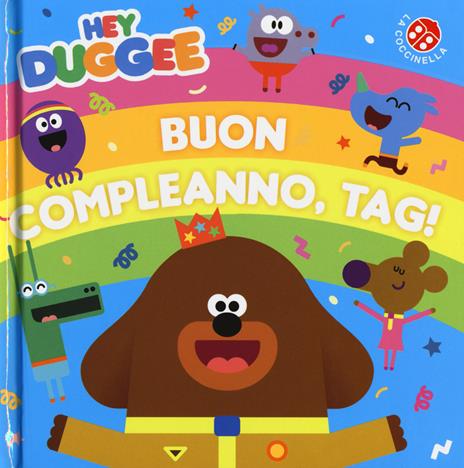 Buon compleanno, Tag! Hey Duggee. Ediz. a colori - copertina