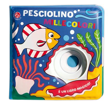 Pesciolino millecolori. Ediz. a colori - Gabriele Clima,Raffaella Bolaffio - copertina
