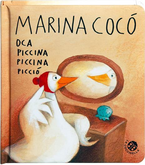 Marina Cocò oca piccina piccina picciò. Ediz. a colori - Antonella Abbatiello - copertina