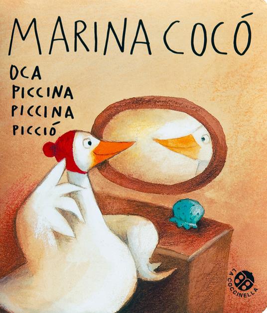 Marina Cocò oca piccina piccina picciò. Ediz. a colori - Antonella Abbatiello - copertina