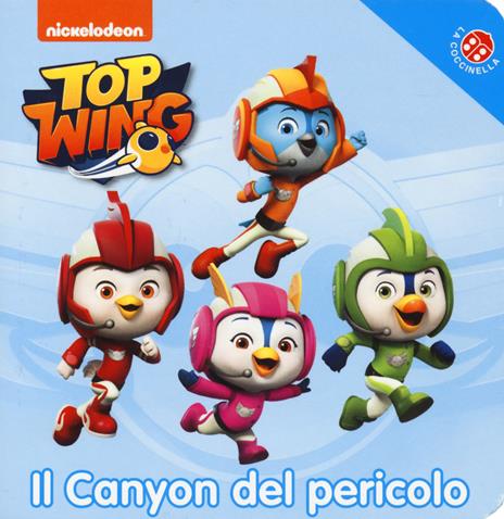 Il canyon del pericolo. Top Wing. Ediz. a colori - copertina