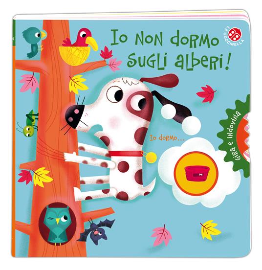 Io non dormo sugli alberi! Gira e indovina. Ediz. a colori - Alan Durant - copertina