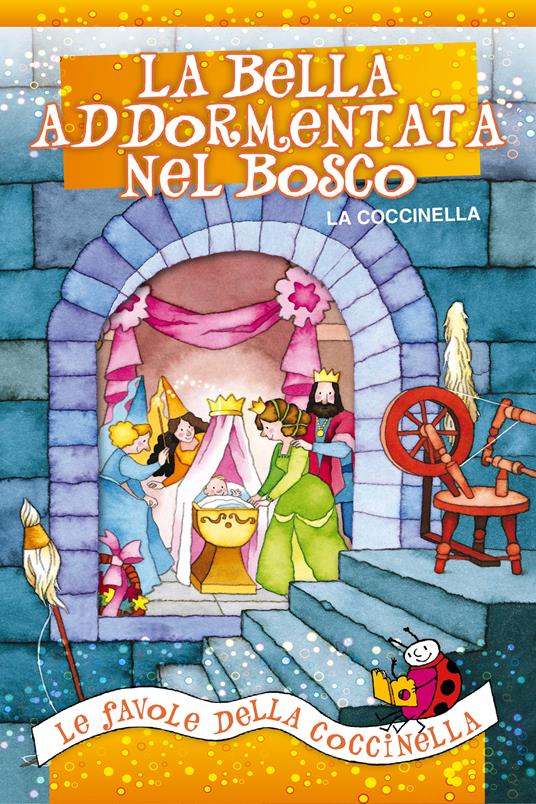 La bella addormentata nel bosco - Giovanna Mantegazza,Cristina Mesturini - ebook