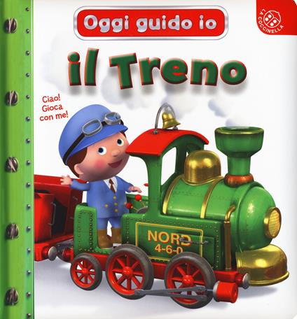Il treno. Oggi guido io. Ediz. a colori - Nathalie Bélineau,Emilie Beaumont - copertina