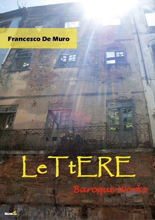Lettere. Baroque works - Francesco De Muro - copertina